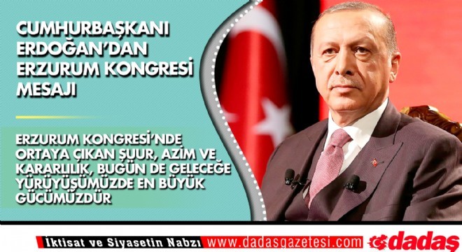 Cumhurbaşkanı Erdoğan'dan Erzurum Kongresi mesajı