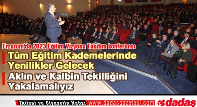 Erzurum'da 2023 Eğitim Vizyonu Tanıtım konferansı