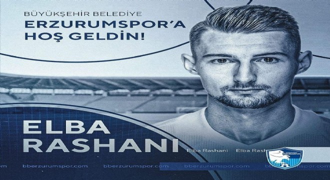 Erzurumspor Elba Rashani'yi transfer etti