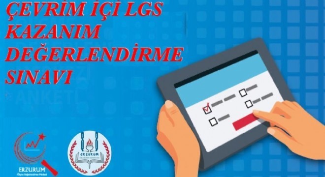 Erzurum'da LGS öğrencilerine çevrim içi sınav desteği