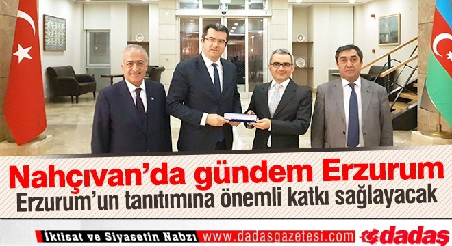 Nahçıvan'da gündem Erzurum