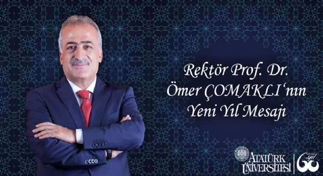 Rektör Prof. Dr. Ömer ÇOMAKLI'dan Yeni Yıl Mesajı