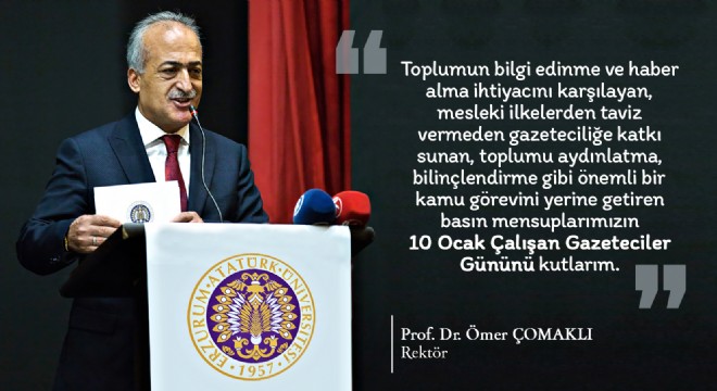 Rektör Çomaklı'dan 10 Ocak Çalışan Gazeteciler Günü Mesajı