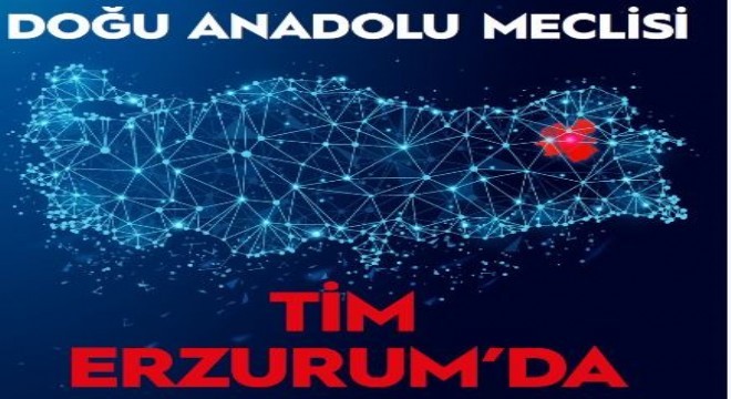 TİM Bölge Meclisi Erzurum'da toplanacak