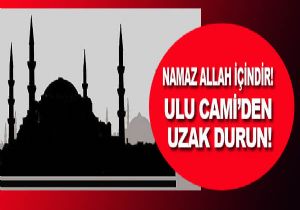 ''Desinler'' diye namaz kılanlar!