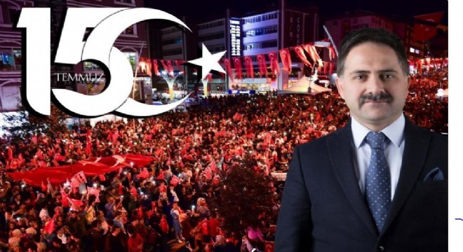 Uçar: ‘15 Temmuz bir destandır'