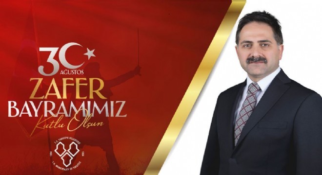 Uçar: ‘30 Ağustos sarsılmaz bir imanın eseridir'