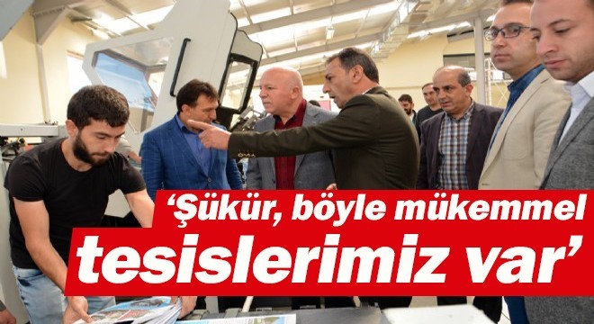 ‘Şükür, böyle mükemmel tesislerimiz var'